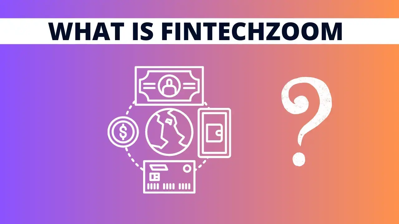 FintechZoom: Your comprehensive manual to economic research